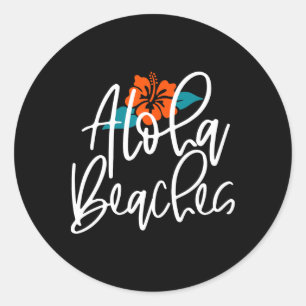 Aloha Beaches Hawaiian Summer Beach Tropical Vacat Classic Round Sticker