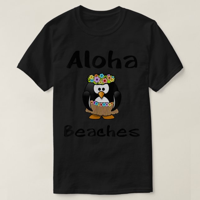 Aloha Beaches Penguin Hula Dance Funny T  T-Shirt (Design Front)