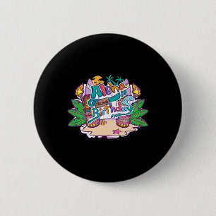 Aloha Birthday Hawaii Hawaiian Vacation 6 Cm Round Badge