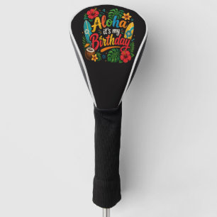 Aloha Birthday Hibiscus Hawaii Golf Head Cover