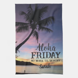 Aloha Friday Hello Weekend Hawaii Palm Sunset Tea Towel