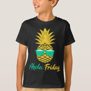 Aloha Friday Pineapple Gifts Summer Fruit Pineappl T-Shirt