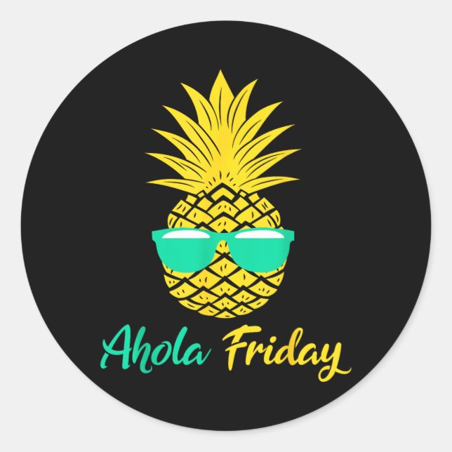 Aloha Friday Pineapple Summer Fruit Pineapple Classic Round Sticker (Front)