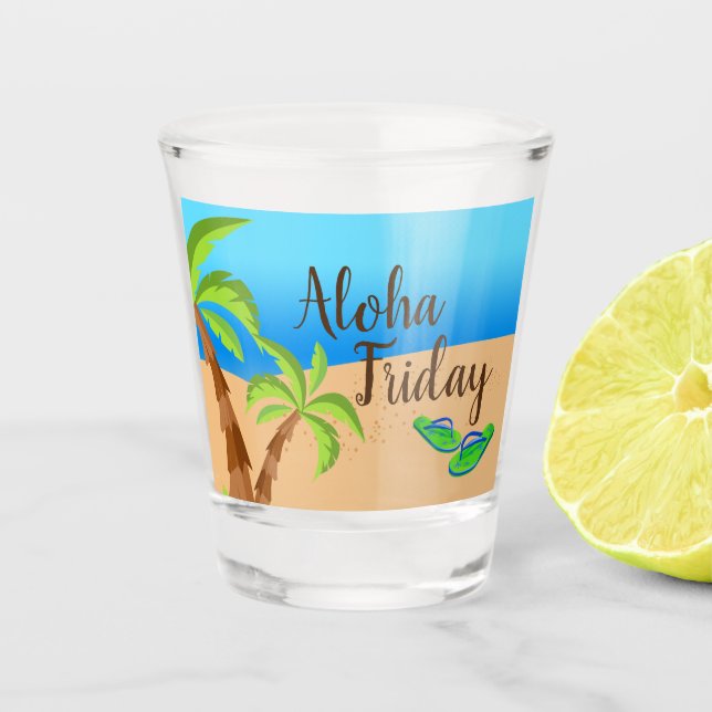Aloha Friday Shot Glass (Front)