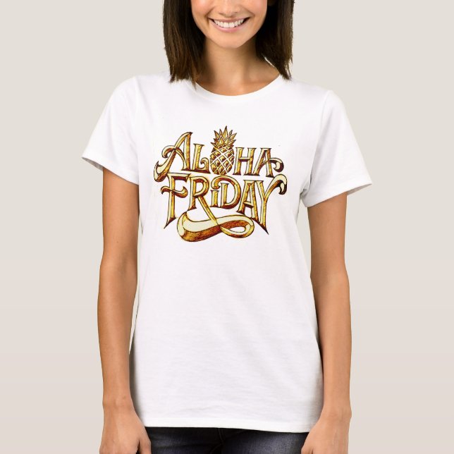 ALOHA FRIDAY T-Shirt (Front)