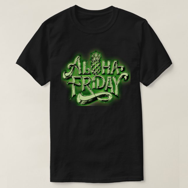 ALOHA FRIDAY T-Shirt (Design Front)