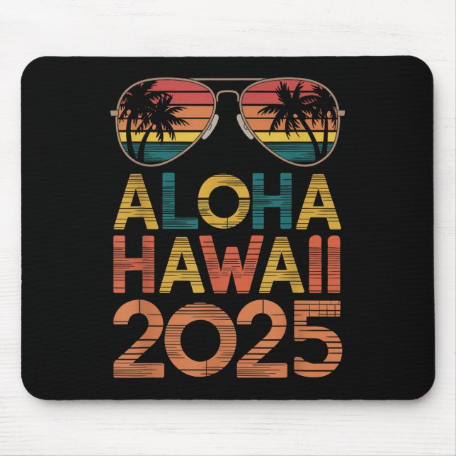 Aloha Hawaii 2025 Perfect For Summer Trip Beach Li Mouse Pad (Front)