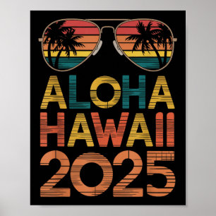 Aloha Hawaii 2025 Perfect For Summer Trip Beach Li Poster