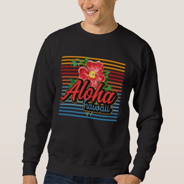 Aloha Hawaii   4 Sweatshirt (Front)