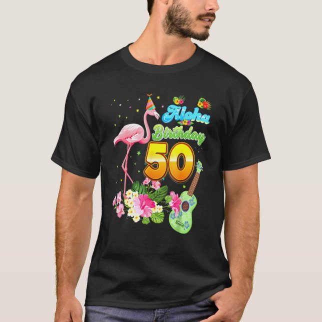 Aloha Hawaii 50th Birthday 50 Years Old Flamingo H T-Shirt (Front)