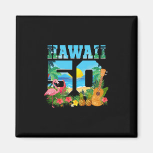 Aloha Hawaii 50th Birthday Hawaii Tropical Hawaiia Magnet