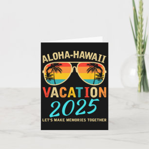 Aloha Hawaii Family Trip 2025 Making Memories Vaca Card