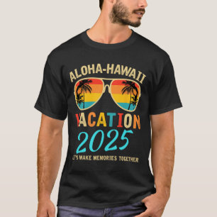 Aloha Hawaii Family Trip 2025 Making Memories Vaca T-Shirt