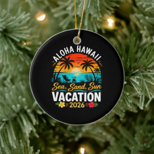 Aloha Hawaii Sea Sand Sun 2026 Ceramic Ornament