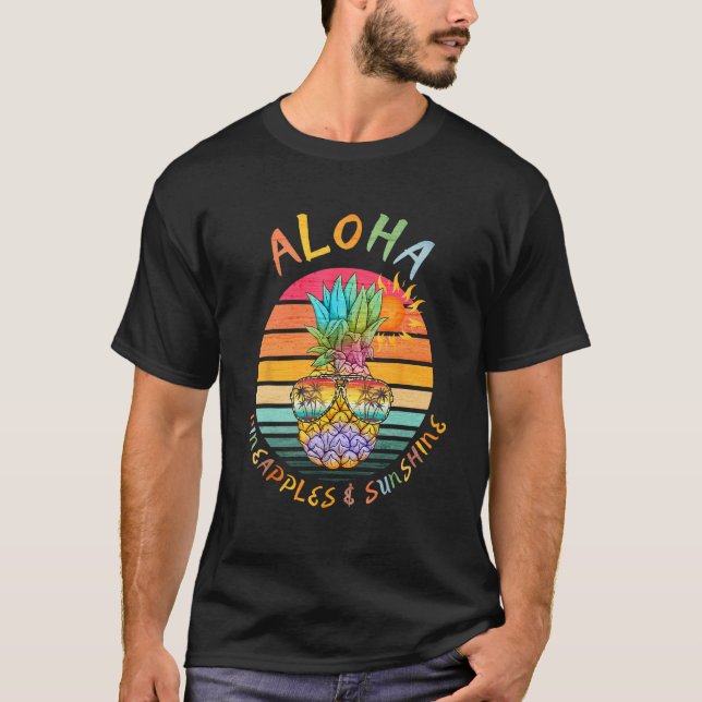 Aloha Hawaii Sunshine Vibes & Pineapple Summer Bea T-Shirt (Front)