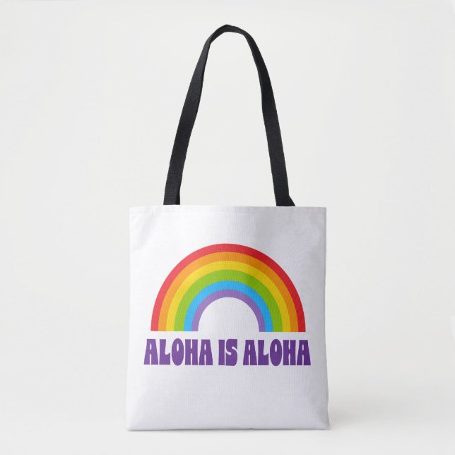 Aloha Is Aloha Rainbow Pride Hawaii Tote Bag (Front)