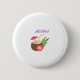Aloha – Island Vibes & Positive Energy 6 Cm Round Badge