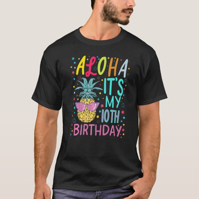 Aloha It's My 10th Birthday Aloha Hawaii Pineapple T-Shirt (Front)