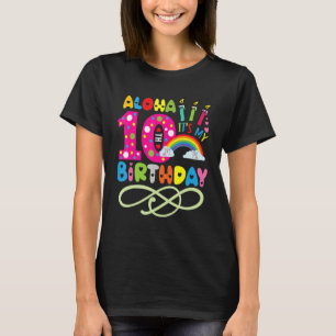 Aloha It's My 10th Birthday Hawaiian Toddler Luau  T-Shirt
