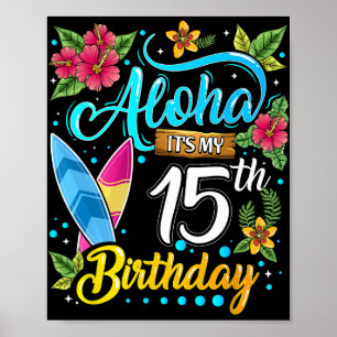 Aloha It's My 15th Birthday Surfing Hawaii Beach H Poster