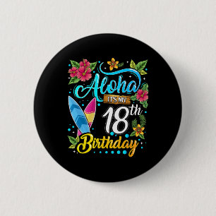 Aloha It's My 18th Birthday Surfing Hawaii Beach H 6 Cm Round Badge