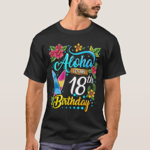 Aloha It's My 18th Birthday Surfing Hawaii Beach H T-Shirt