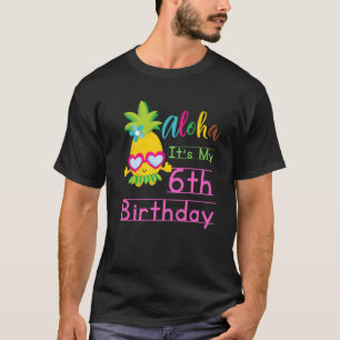Aloha It's My 6Th Birthday Hawaii Girls Sunglasses T-Shirt