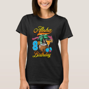 Aloha It's My 8th Birthday Hawaii Beach 8 Years Ol T-Shirt