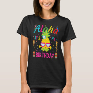 Aloha It's My Birthday Hawaii Girl Women's Pineapp T-Shirt