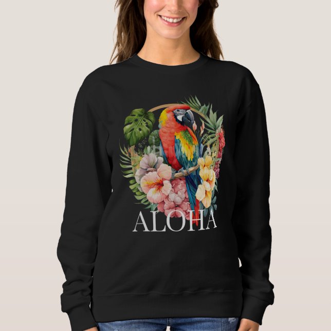 Aloha Parrot Tropical Bird Vacation Beach Flower H Sweatshirt (Front)