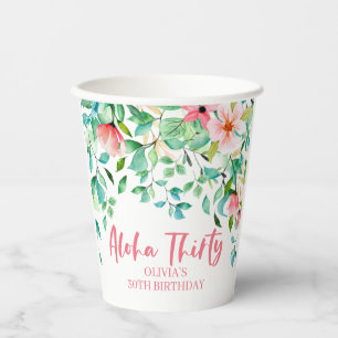Aloha Thirty Tropical Luau Birthday Paper Cups
