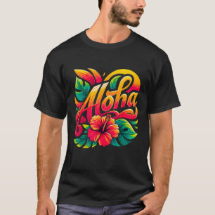 Aloha Tropical Flower Hawaii Vacation Summer Beach T-Shirt