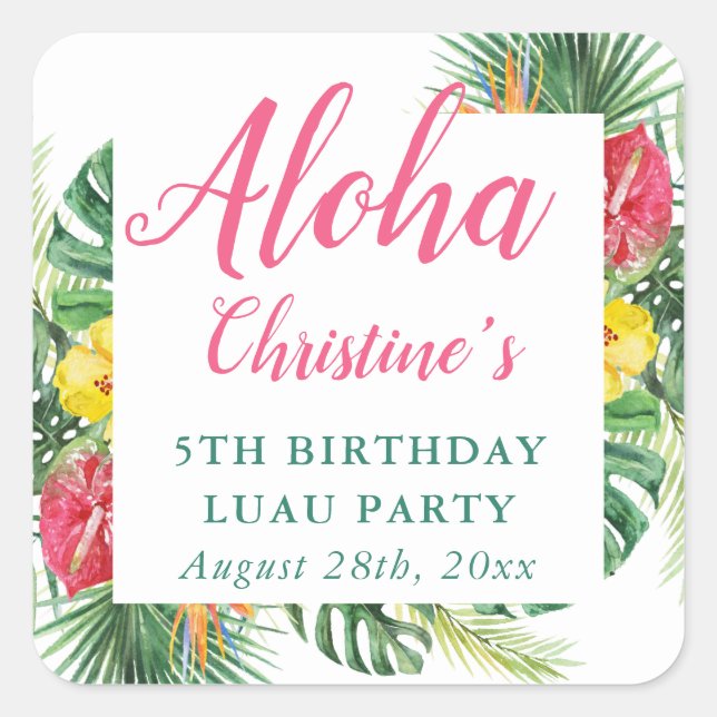 Aloha Tropical Greenery Floral Luau Birthday Party Square Sticker (Front)