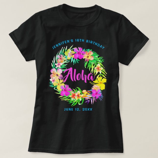 Aloha Tropical Hawaiian Luau Birthday T-Shirt (Design Front)