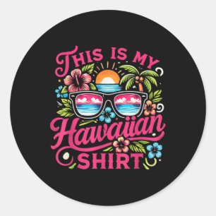 Aloha Tropical This Is My Hawaiian Summer Vacation Classic Round Sticker