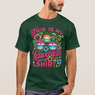 Aloha Tropical This Is My Hawaiian Summer Vacation T-Shirt