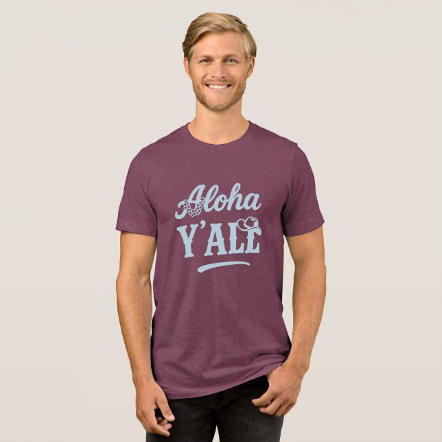 Aloha Y'all Hawaii Texas Funny Saying Blue Text Tri-Blend Shirt (Front Full)
