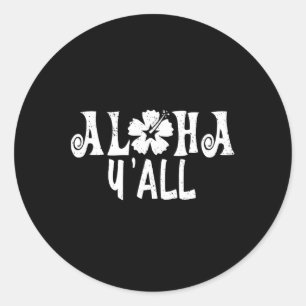 Aloha Y'all T Shirt Pineapple Vacation Hawaiian Gi Classic Round Sticker