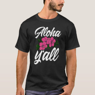 Aloha You All Hawaii  Men Flower Aloha Party Love T-Shirt