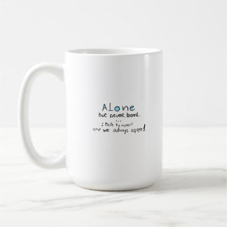 Alone But Never Bored Coffee Mug