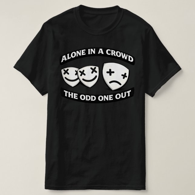 Alone In A Crowd Odd One Out Urban Graphic T-Shirt (Design Front)