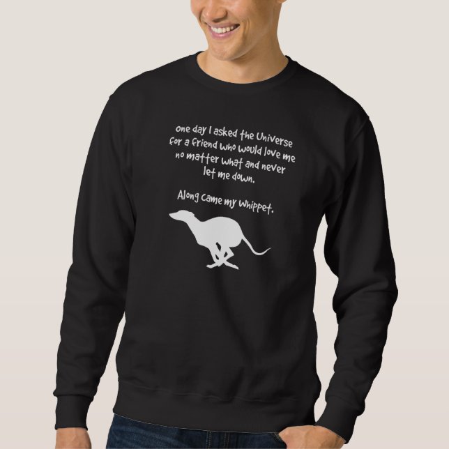 Along Came My Whippet Inspirational Dog Sweatshirt (Front)