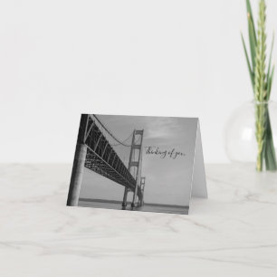 Along Mackinac Bridge Grayscale Thinking Of U Card
