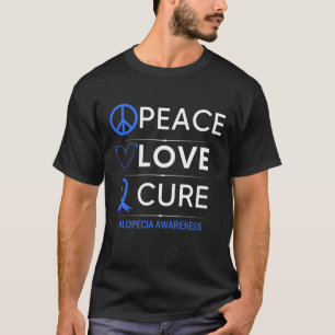 Alopecia Areata Awareness Peace Love Cure Hair Los T-Shirt