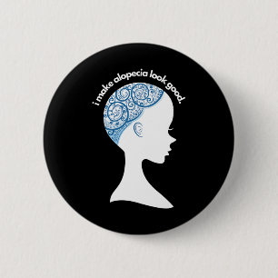 Alopecia Areata Gift - Hair Loss Awareness 6 Cm Round Badge