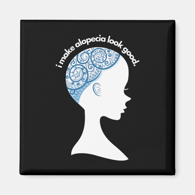 Alopecia Areata Gift - Hair Loss Awareness  Magnet (Front)