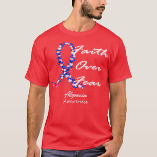 Alopecia Awareness Faith Over Fear In This Family  T-Shirt