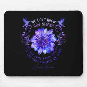 ALOPECIA AWARENESS Flower We Don't Know How Strong Mouse Pad
