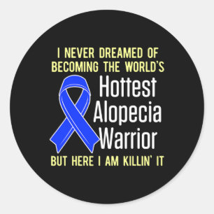 Alopecia Awareness Hair Loss Warrior Hottest Survi Classic Round Sticker
