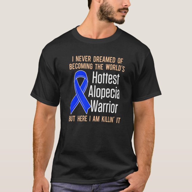 Alopecia Awareness Hair Loss Warrior Hottest Survi T-Shirt (Front)
